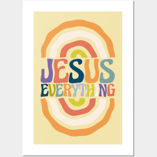 jesus everything Posters and Art